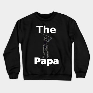 The Golfing Papa Crewneck Sweatshirt